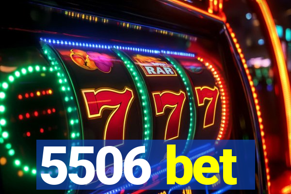 5506 bet